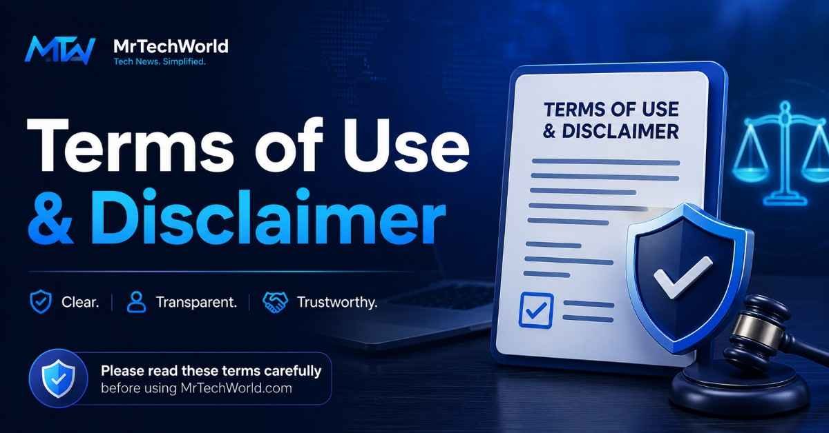 Disclaimer & Best Terms of Use | MrTechWorld